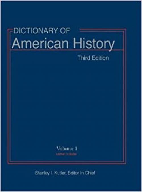 Dictionary of American History, 3rd Edition (10 Volumes)