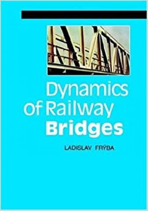 Dynamics of Railway Bridges