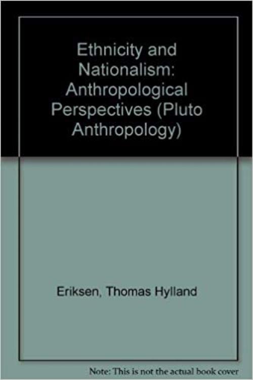 Ethnicity and Nationalism (Anthropology, Culture and Society Series)