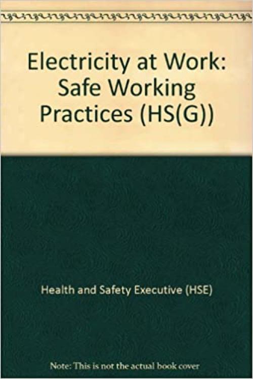 Electricity at Work: Safe Working Practices (HS(G))