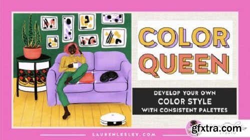 Color Queen: Learn How to Create Color Palettes that POP!