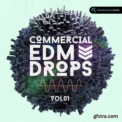 Producer Loops Commercial EDM Drops Vol 1