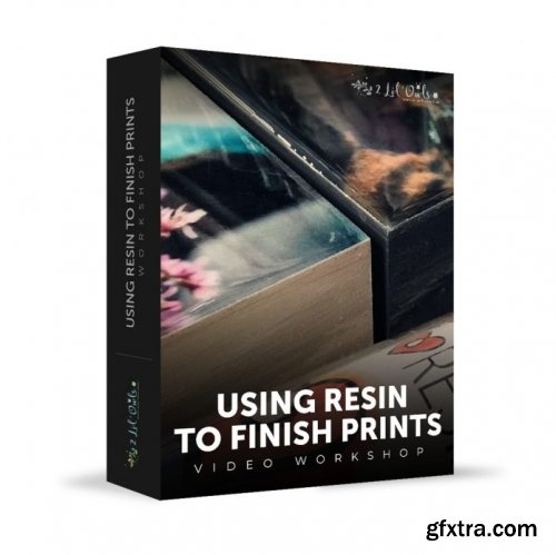 Lenslab - Finishing Prints With Resin - Workshop