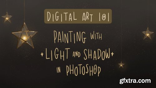 Digital Art 101: Painting with Light and Shadow in Photoshop
