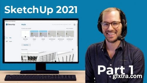SketchUp 2021 - Part 1 - Getting Started