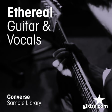 Converse Sample Library Ethereal Guitar and Vocals