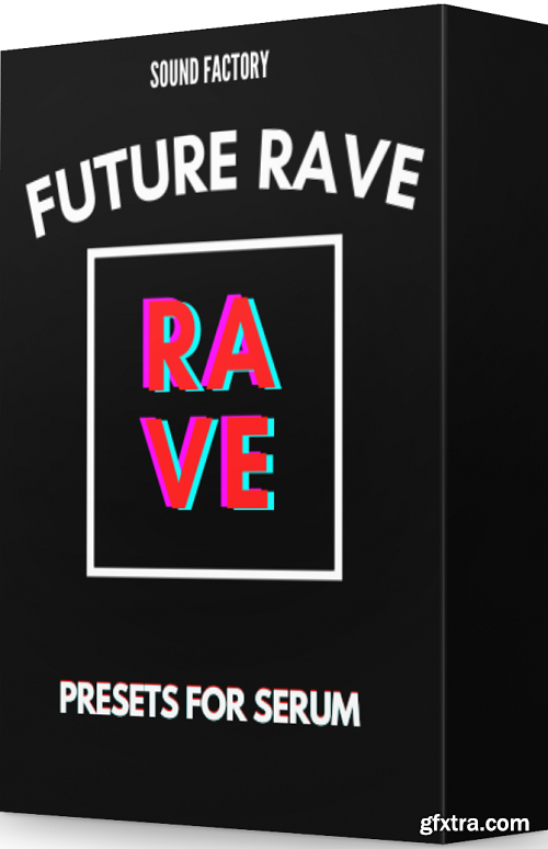 Sound Factory Future Rave for Serum