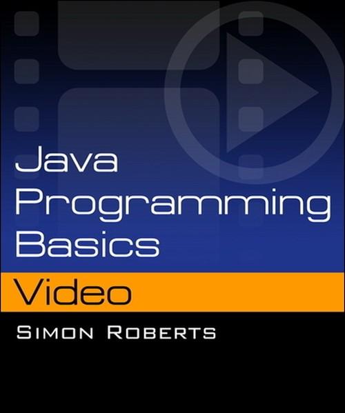 Oreilly - Java Programming Basics