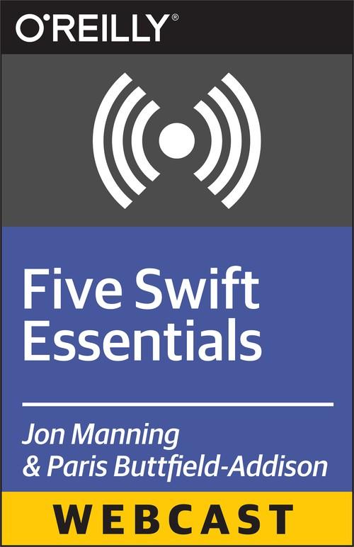 Oreilly - Five Swift Essentials