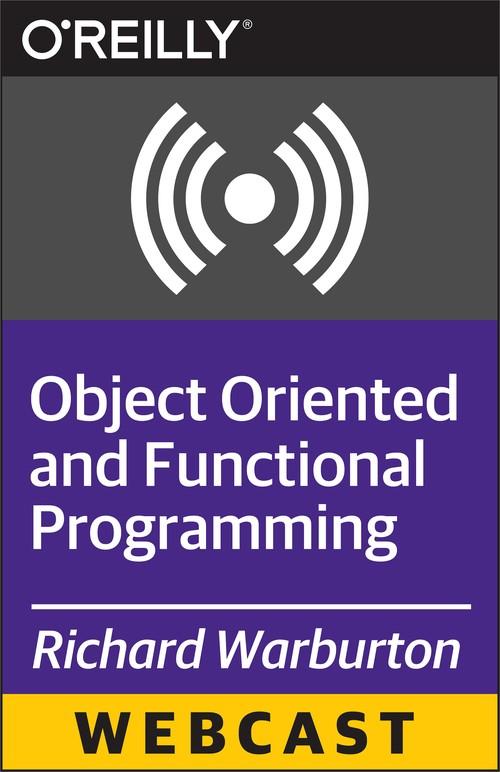 Oreilly - Object Oriented and Functional Programming