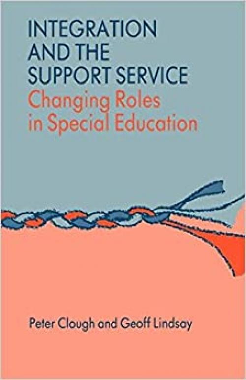 Integration and the Support Service: Changing Roles in Special Education (Nfer-Nelson)
