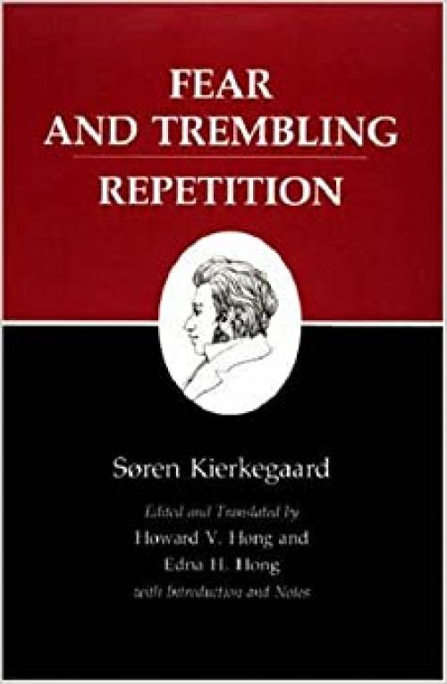 Fear and Trembling/Repetition : Kierkegaard's Writings, Vol. 6