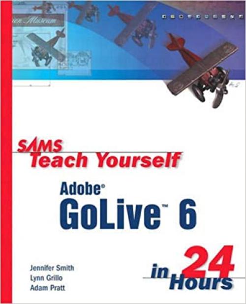 Sams Teach Yourself Adobe GoLive 6 in 24 Hours
