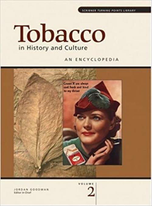 Tobacco in History and Culture: An Encyclopedia (2 Volume set)