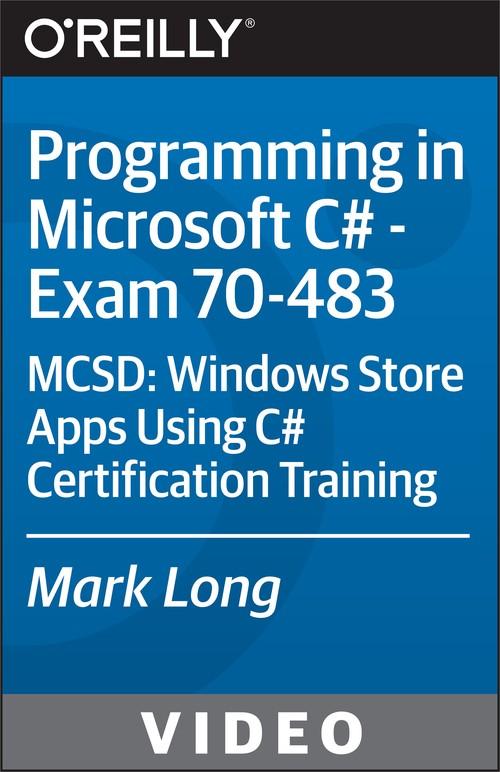 Oreilly - Programming in Microsoft C# - Exam 70-483