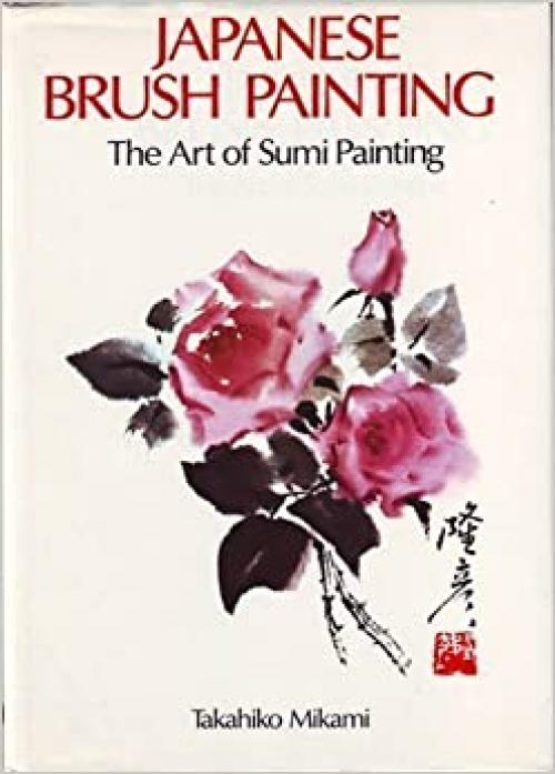Japanese brush painting: The art of Sumi painting