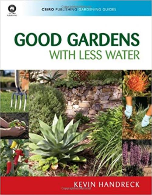 Good Gardens with Less Water (Plant Science / Horticulture)
