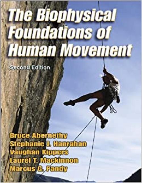The Biophysical Foundations of Human Movement - 2nd