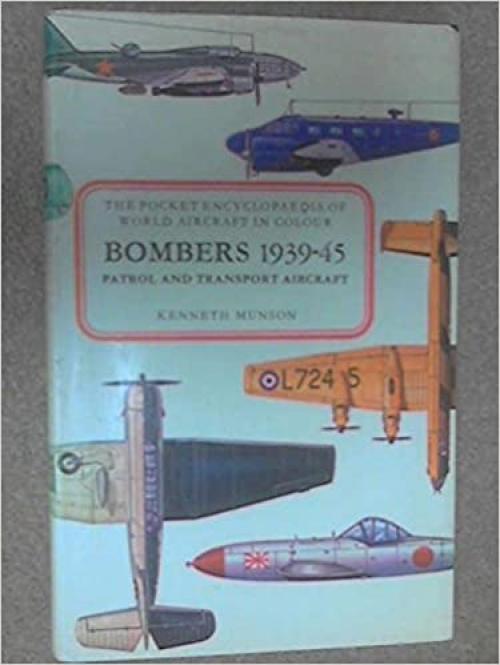 Bombers, patrol and transport aircraft, 1939-45, (The pocket encyclopaedia of world aircraft in colour)