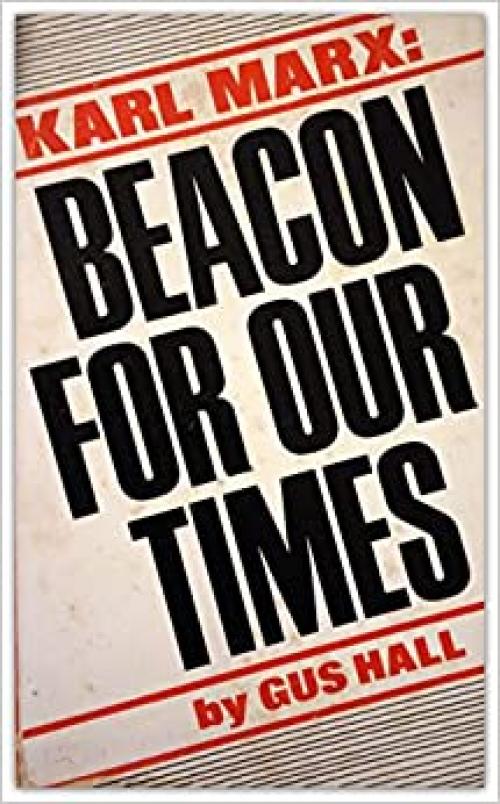 Karl Marx, beacon for our times (New world paperbacks)