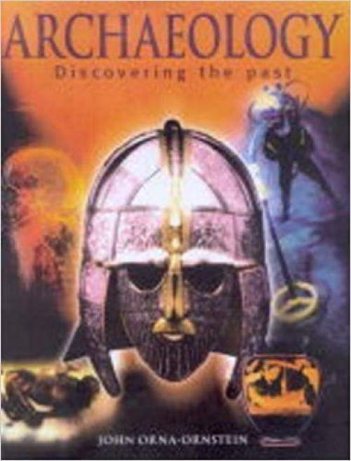 Archaeology : Discovering the Past
