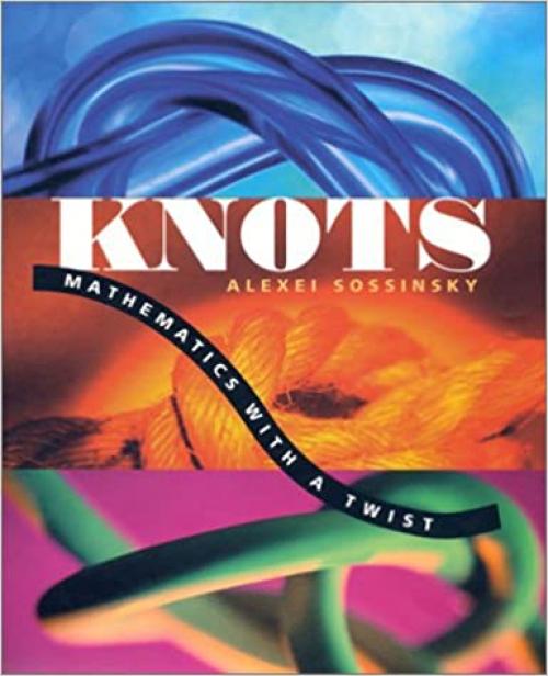 Knots: Mathematics with a Twist