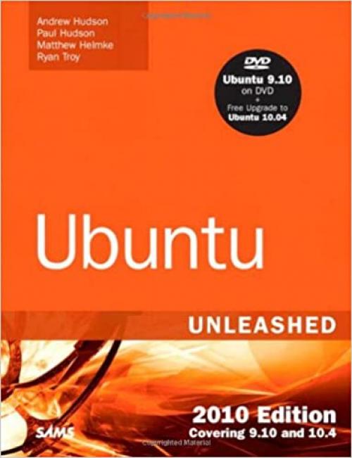 Ubuntu Unleashed: 2010 Edition: Covering 9.10 and 10.4