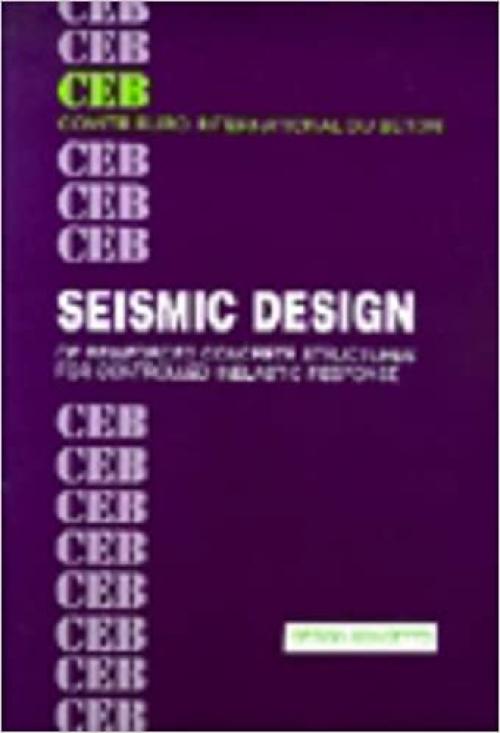 Seismic Design of reinforces concrete structures for controlled inelastic response