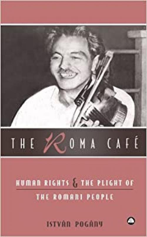The Roma Cafe: Human Rights and the Plight of the Romani People
