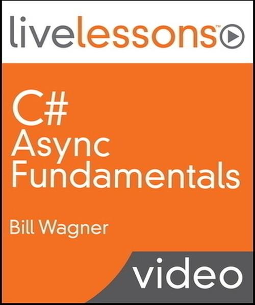 Oreilly - C# Async Fundamentals LiveLessons (Video Training)