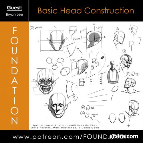 Foundation Patreon - Basic Head Construction with Bryan Lee