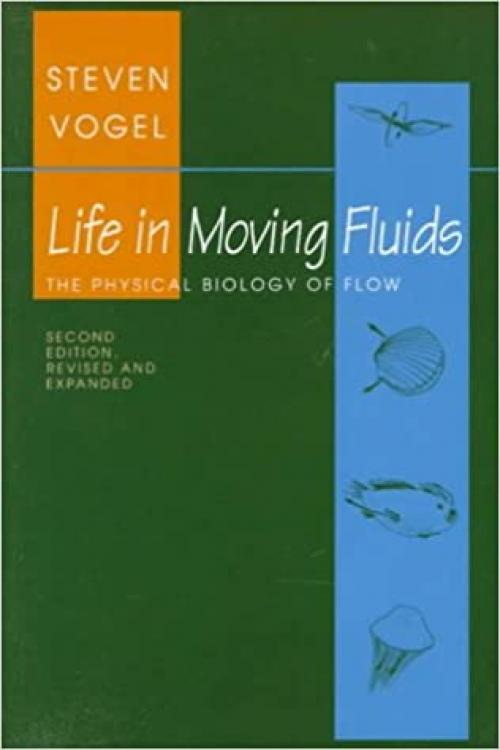 Life in Moving Fluids: The Physical Biology of Flow - Revised and Expanded Second Edition