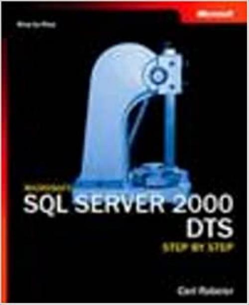 Microsoft® SQL Server™ 2000 DTS Step by Step