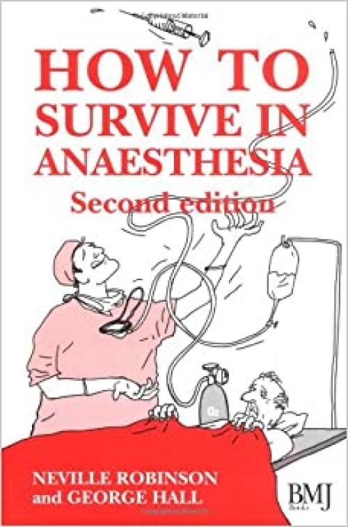 How to Survive in Anaesthesia: A Guide for Trainees