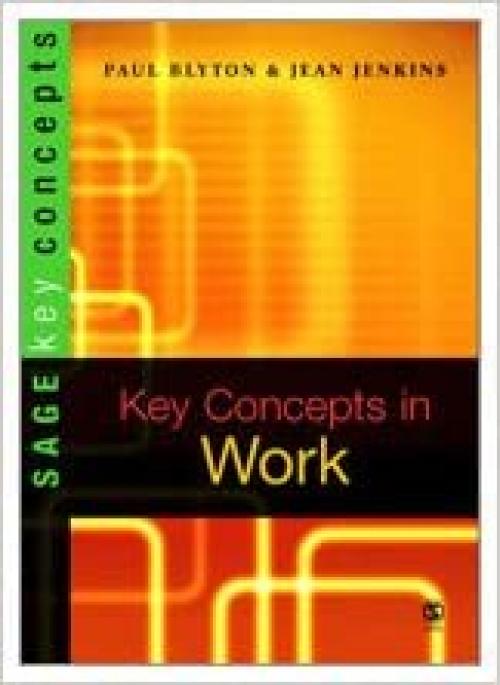 Key Concepts in Work (SAGE Key Concepts series)