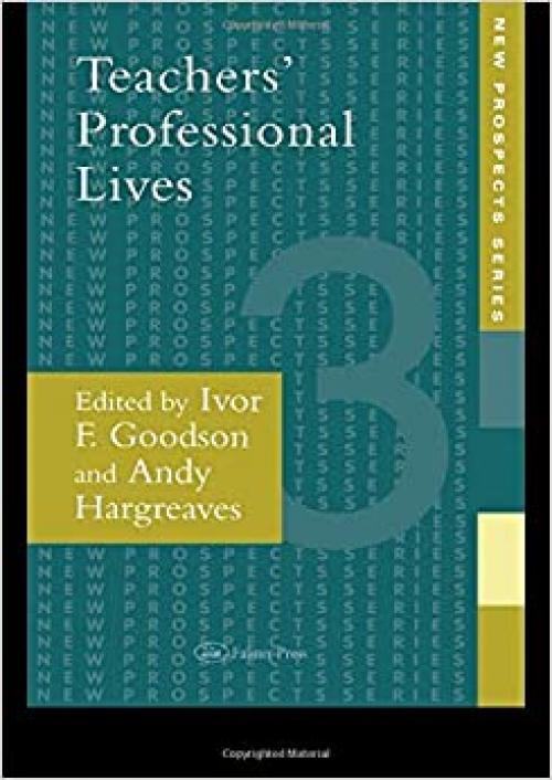 Teachers' Professional Lives (Falmer Sociology Series)