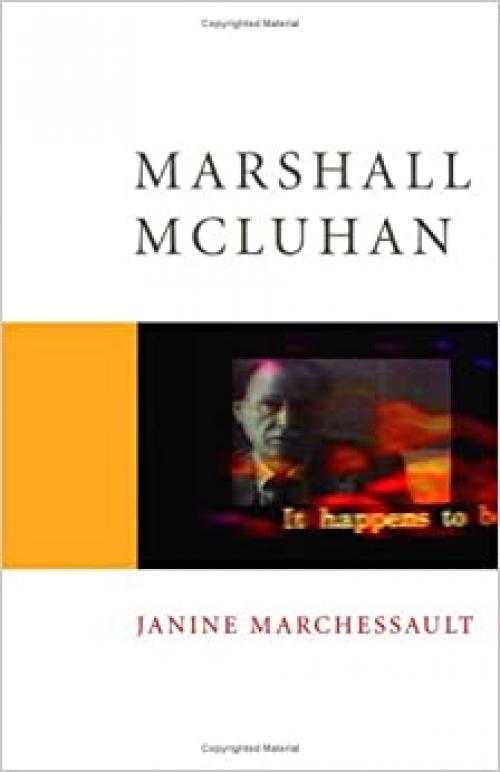 Marshall McLuhan (Core Cultural Theorists series)