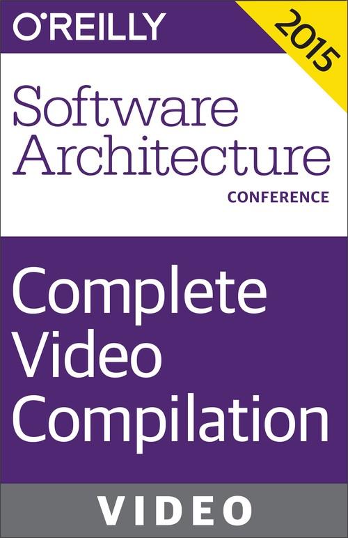 Oreilly - O'Reilly Software Architecture Conference 2015 Complete Video Compilation