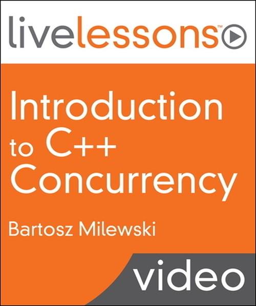 Oreilly - Introduction to C++ Concurrency LiveLessons (Video Training)
