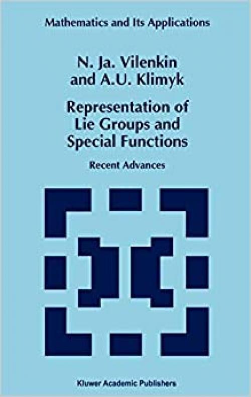 Representation of Lie Groups and Special Functions: Recent Advances (Mathematics and Its Applications (316))