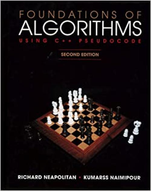Foundations of Algorithms Using C++ Pseudocode, Second Edition