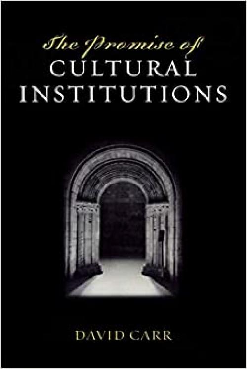 The Promise of Cultural Institutions (American Association for State and Local History)