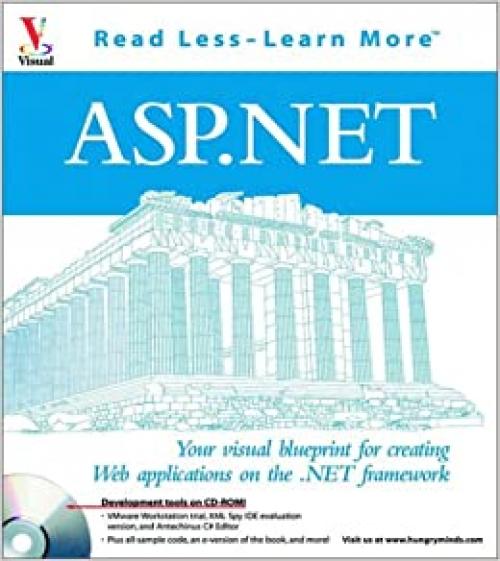 ASP.NET: Your visual blueprintfor creating Web Applications on the .NET framework (Visual (Software))