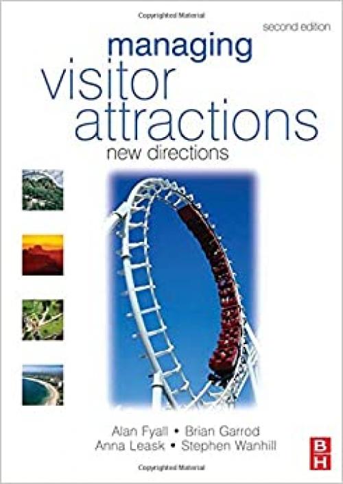 Managing Visitor Attractions, Second Edition: New Directions