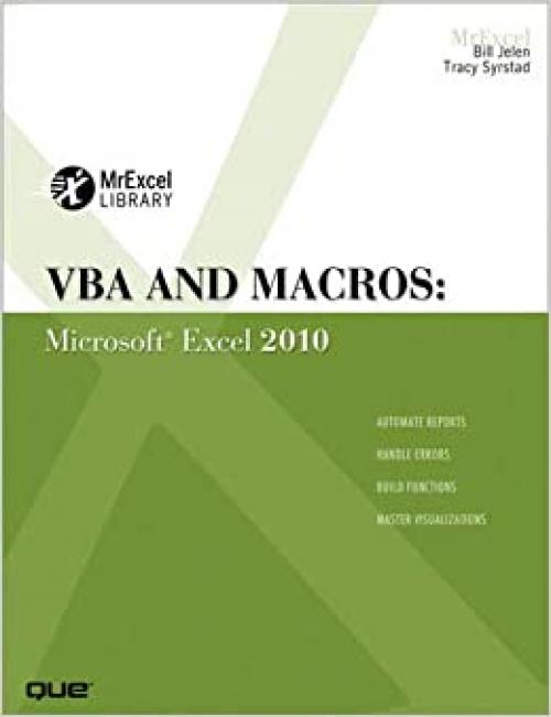 VBA and Macros: Microsoft Excel 2010 (MrExcel Library)