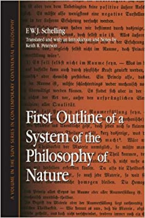 First Outline of a System of the Philosophy of Nature (Contemporary Continental Philosophy) (SUNY series in Contemporary Continental Philosophy)