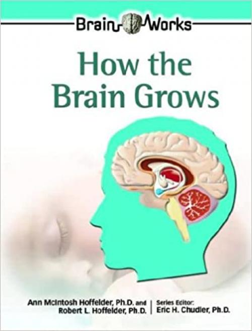 How the Brain Grows (Brain Works)