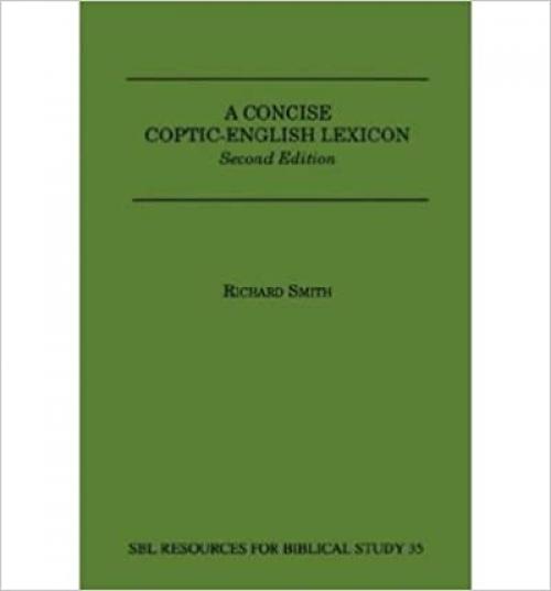 A Concise Coptic-English Lexicon (Resources for Biblical Study) (English and Coptic Edition)