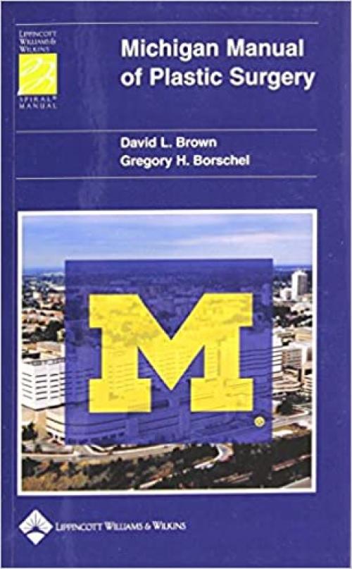 Michigan Manual of Plastic Surgery (Spiral Manual)