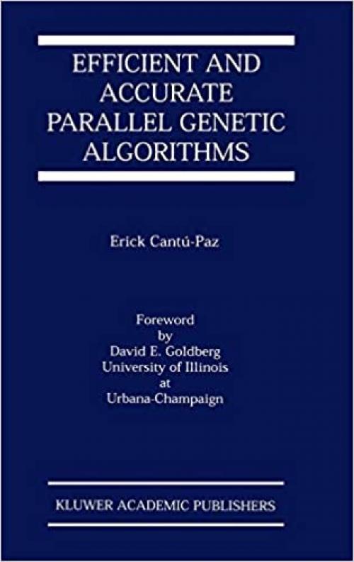 Efficient and Accurate Parallel Genetic Algorithms (Genetic Algorithms and Evolutionary Computation (1))